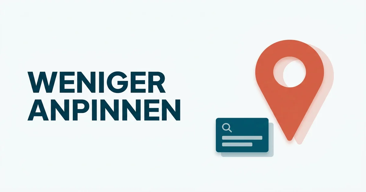 Anzeigen anpinnen: Warum weniger Pins besser sind