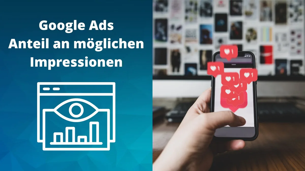 Was ist der Anteil an möglichen Impressionen in Google Ads?