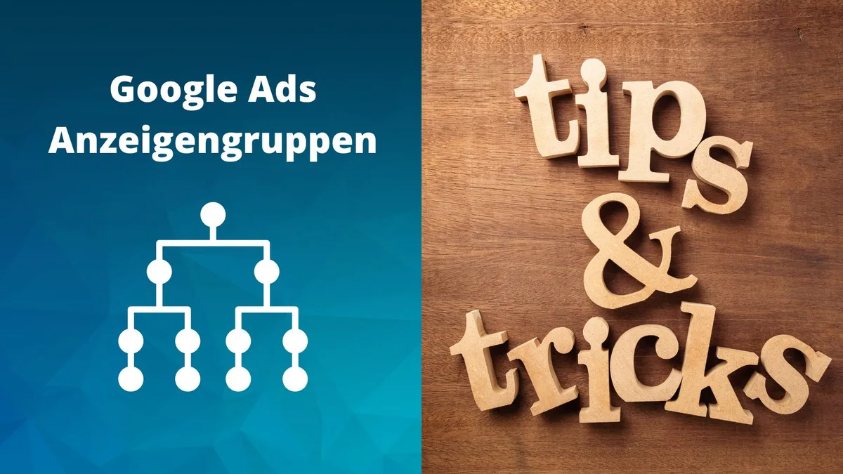 Google Ads Anzeigengruppen: Definition, Anzeige und Tipps