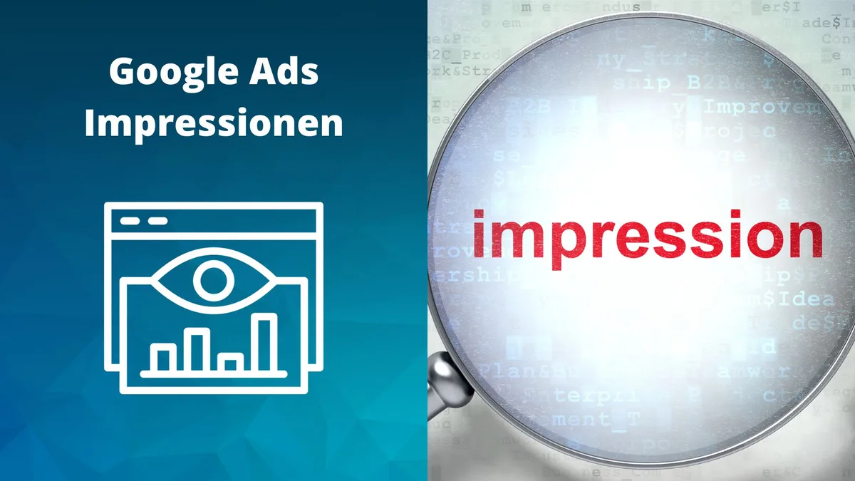 Was sind Impressionen in Google Ads und warum solltest du sie im Blick behalten?