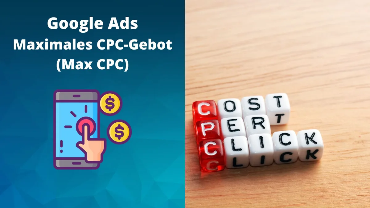 Was ist der Max CPC in Google Ads und wie setzt du ihn richtig ein?