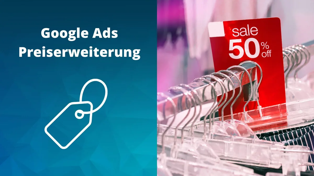 Google Ads Preiserweiterung: Definition, Einrichtung und Tipps
