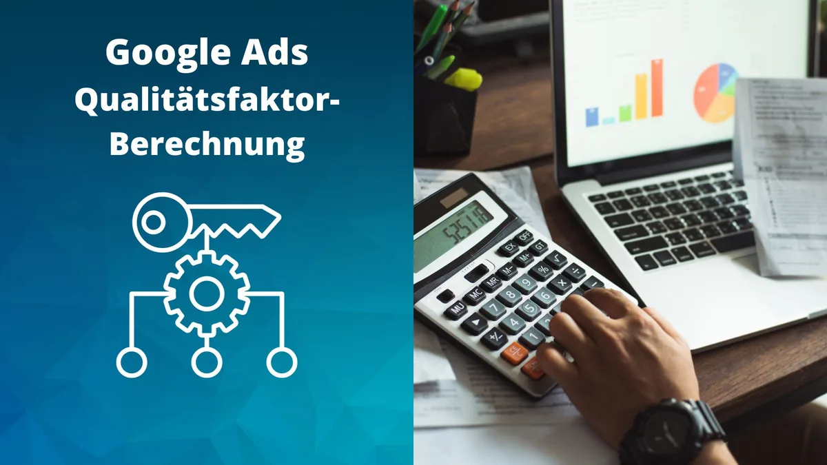 Wie wird der Qualitätsfaktor in Google Ads berechnet?