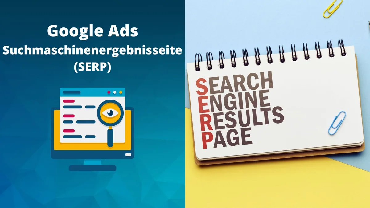 Google Ads Suchmaschinenergebnisseite (SERP): Best-Practice und was man beachten sollte