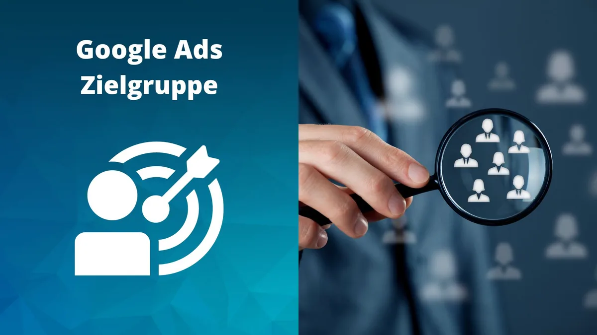 Google Ads Zielgruppe: Best-Practice und was man beachten sollte