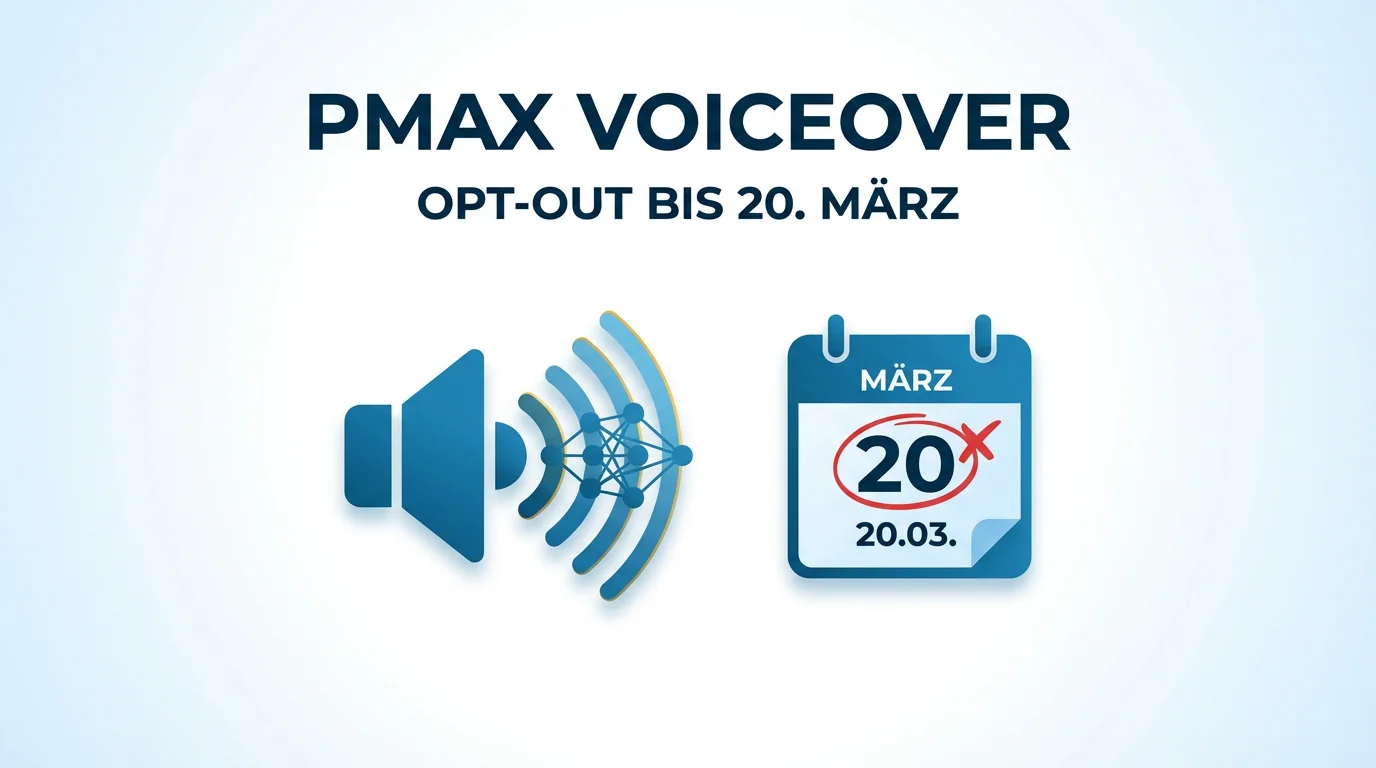 KI-Voiceover für Performance Max: Opt-out bis 20. März nötig