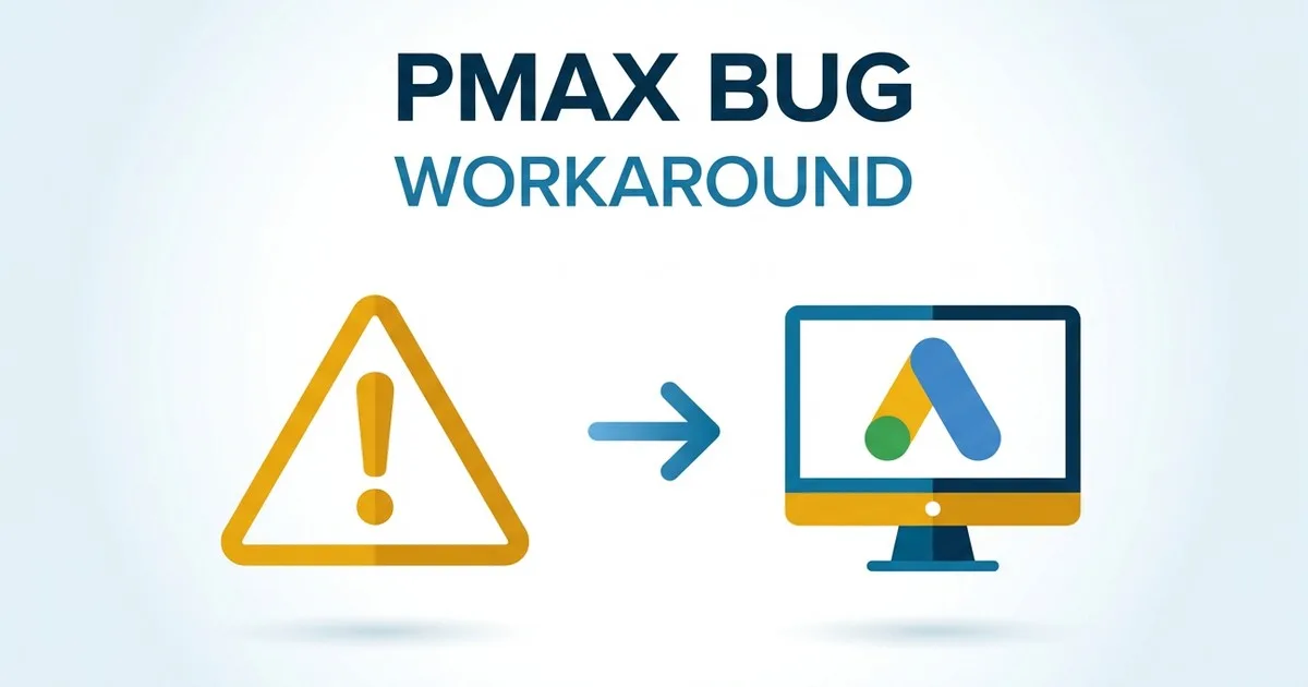 PMax Bug: Asset-Gruppen lassen sich nicht speichern – und der Workaround