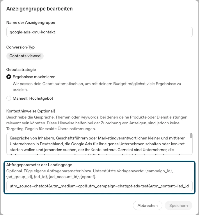 OpenAI Ads Manager, Dialog Anzeigengruppe bearbeiten mit dem Feld Abfrageparameter der Landingpage, in dem utm_source=chatgpt und utm_medium=cpc eingetragen sind