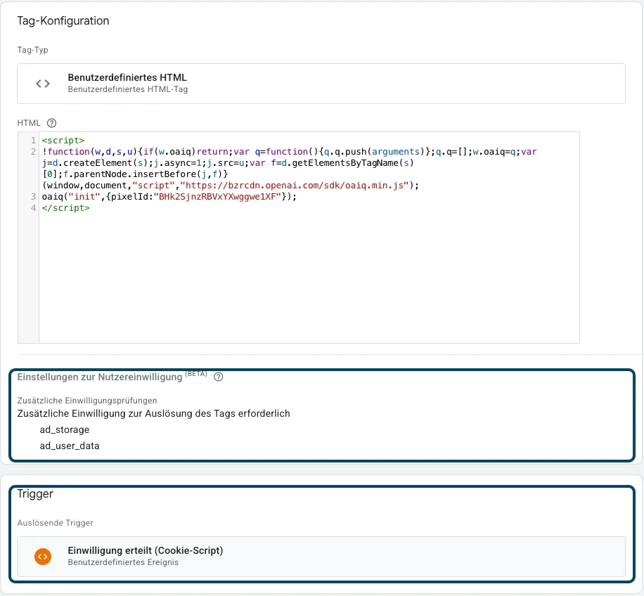 Google Tag Manager, geöffneter Tag OpenAI OAIQ Pixel: Tag-Typ Benutzerdefiniertes HTML mit dem Pixel-Code, darunter die Einstellungen zur Nutzereinwilligung mit ad_storage und ad_user_data, und als einziger Trigger das benutzerdefinierte Ereignis Einwilligung erteilt (Cookie-Script)